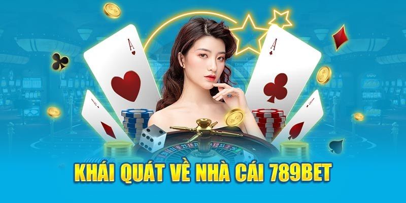 Sơ lược đôi điều về nhà cái 789BET